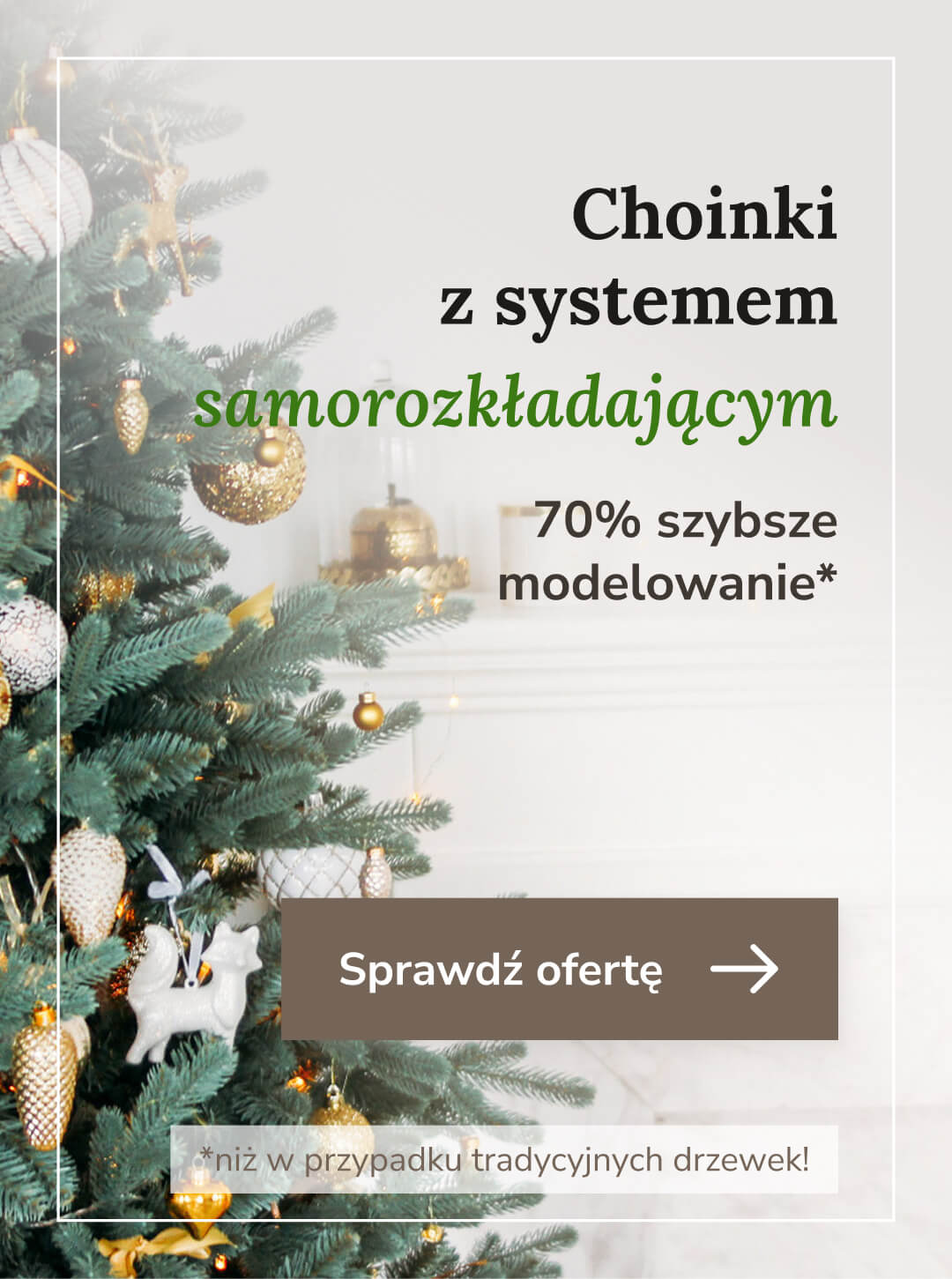 choinki z systemem samorozkładającym